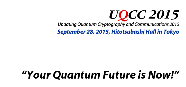 UQCC2015 - Updating Quantum Cryptography and Communications 2015